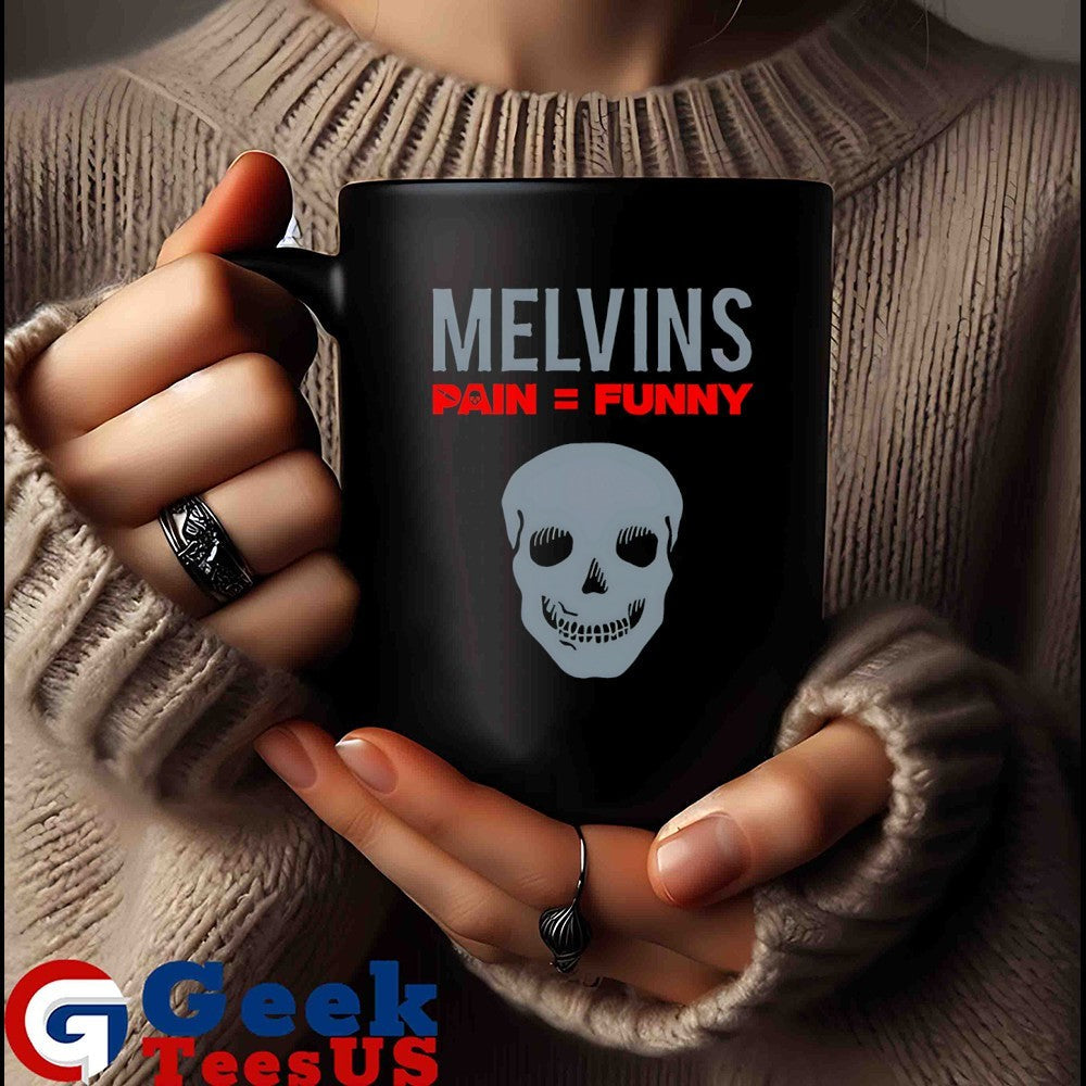 Melvins pain funny shirt