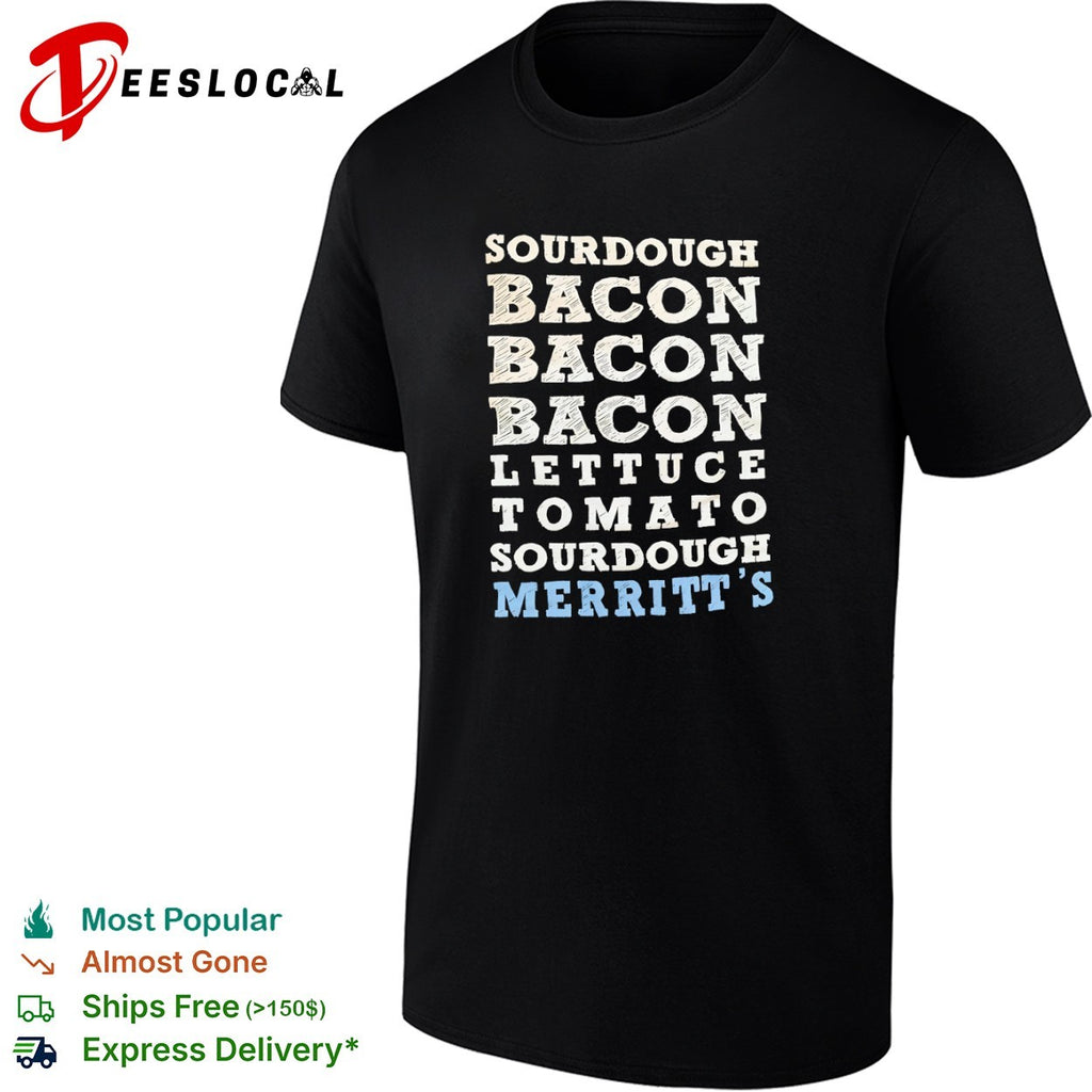 Merritt’s Chapel Hill Sourdough Bacon Lettuce Tomato Sandwich shirt