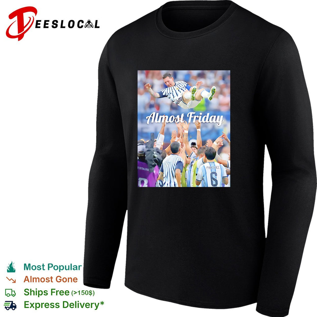 Messi Argentina teammates lift celebration Almost Friday shirt