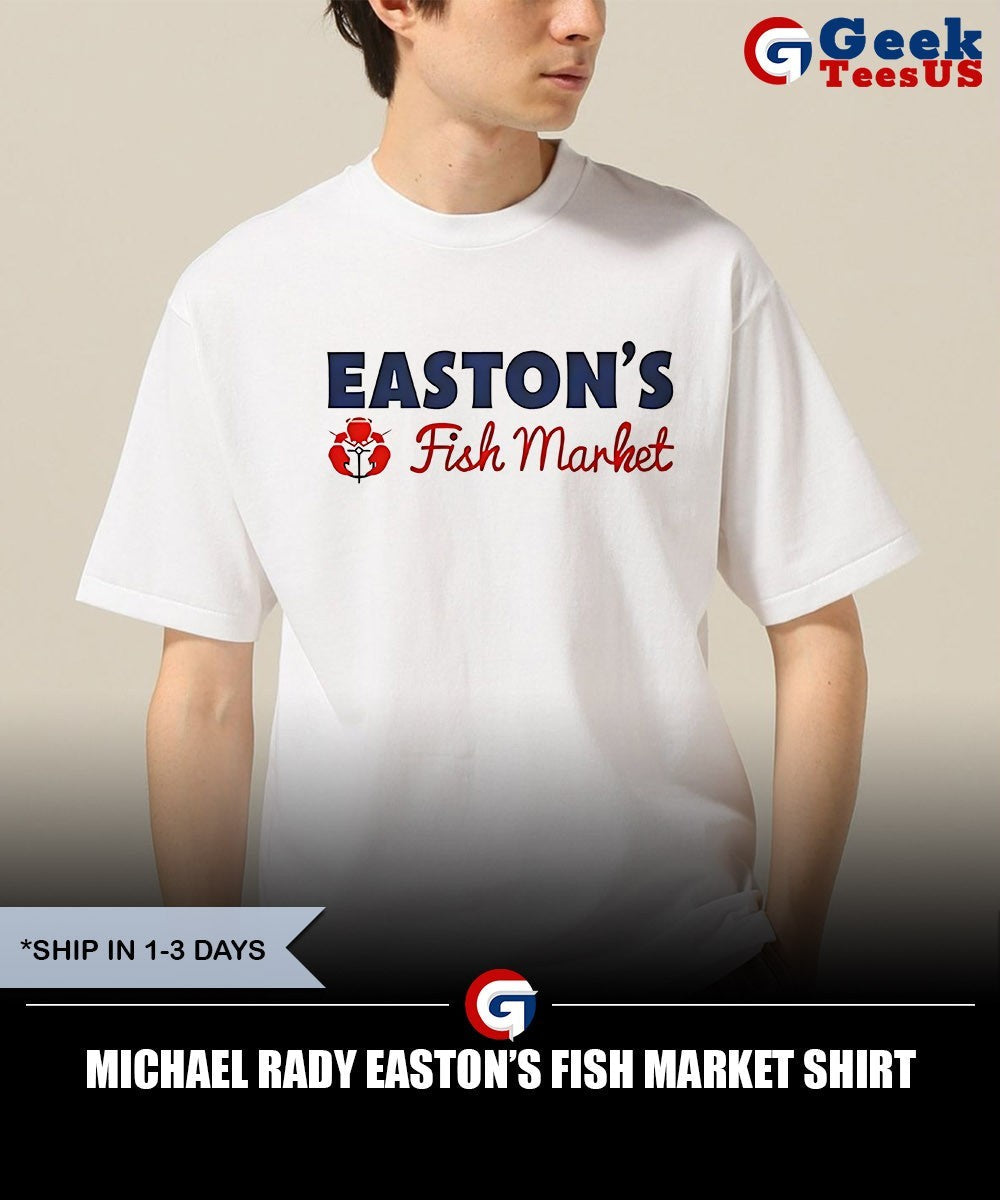Michael Rady Easton’s Fish Market shirt