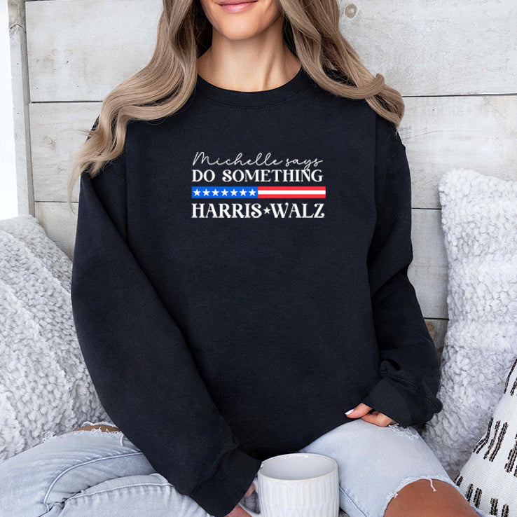 Michelle Says Do Something Harris Walz Shirt