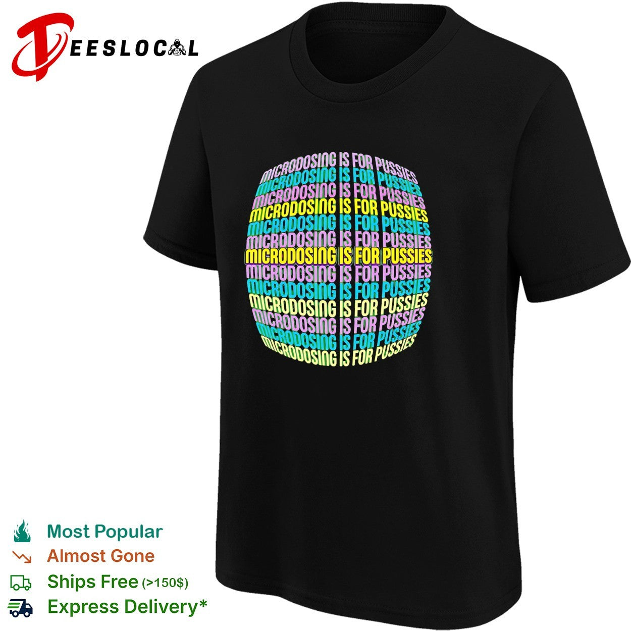 Microdosing is for pussies repeated colorful stacked lettering pattern text shirt