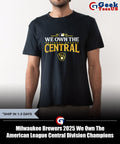 Milwaukee Brewers 2025 We Own The American League Central Division Champions shirt