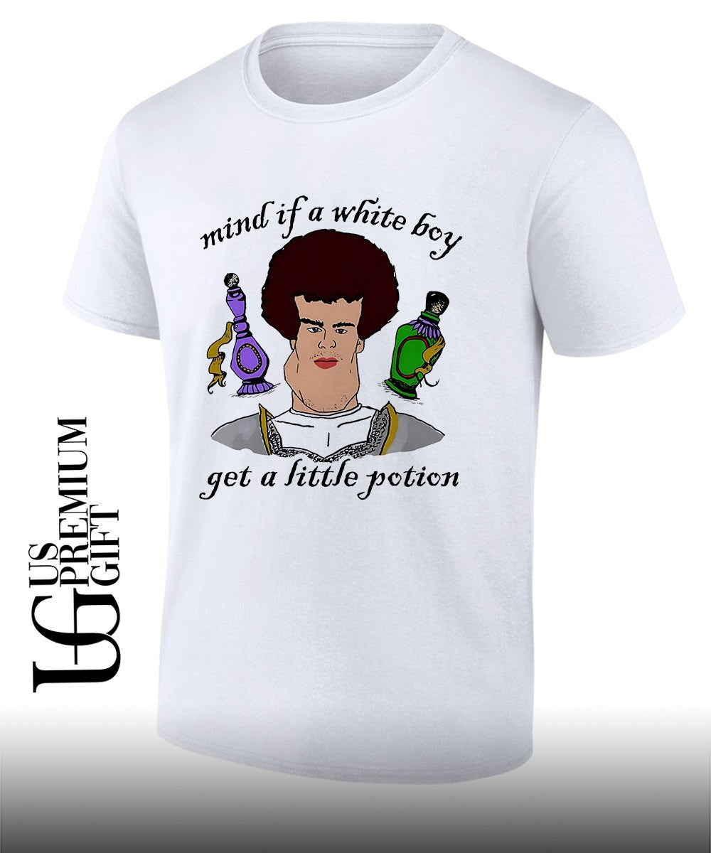 Mind if a white boy get a little potion shirt
