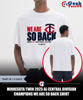 Minnesota Twin 2025 AL Central Division Champions We Are So Back shirt