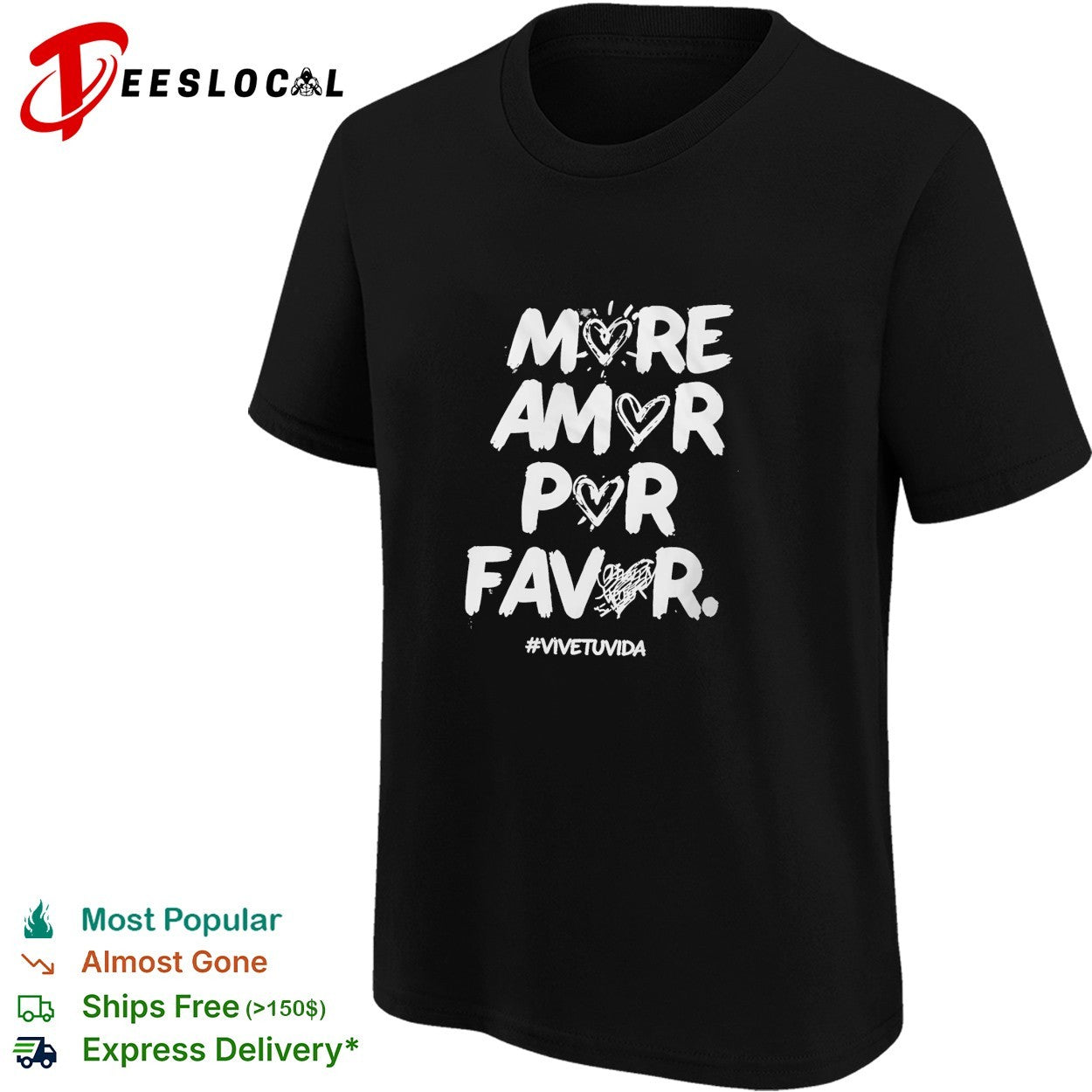More amor por favor vive tu vida shirt