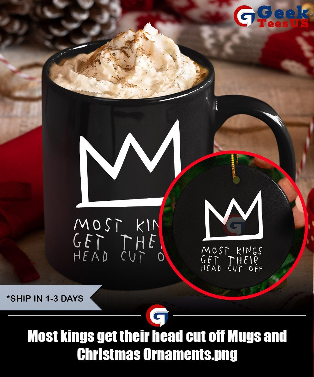 Most kings get their head cut off shirt