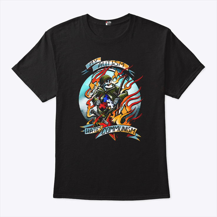 My Autism Hates Communism T Shirt