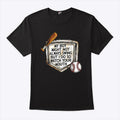 My Boy Might Not Always Swing But I Do So Watch Your Mouth T Shirt