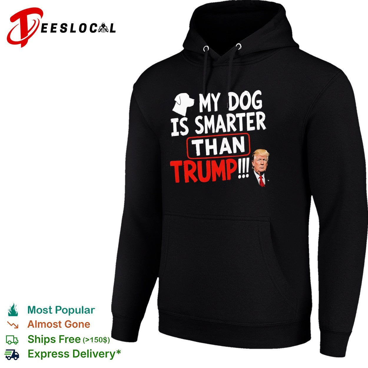 My Dog Is Smarter Than Trump Political shirt