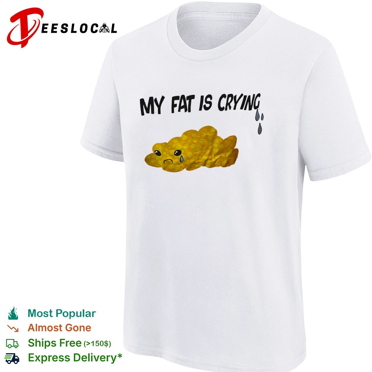 My Fat Is Crying shirt