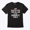 My Son In Law Is My Favorite Child Shirt