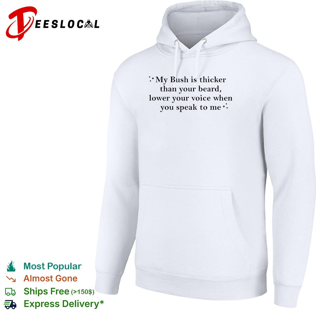 My bush is thicker than your beard lower your voice when you speak to me shirt
