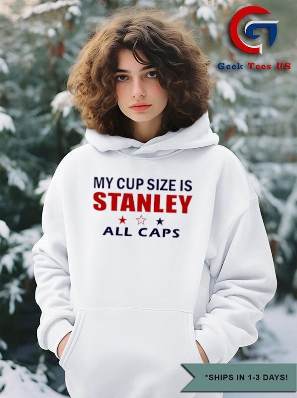 My cup size is Stanley All Caps Washington Capitals hockey shirt
