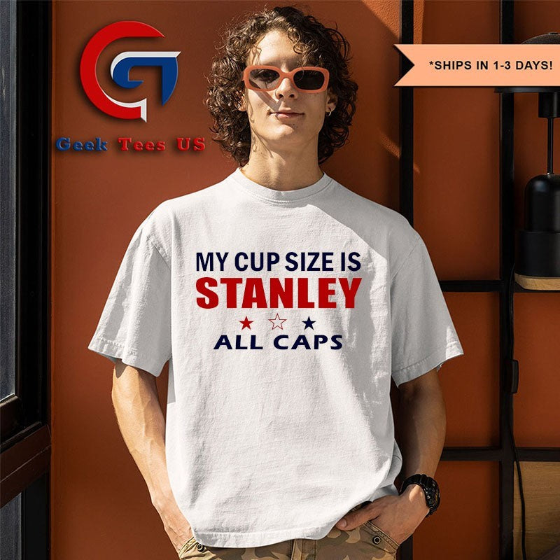 My cup size is Stanley All Caps Washington Capitals hockey shirt