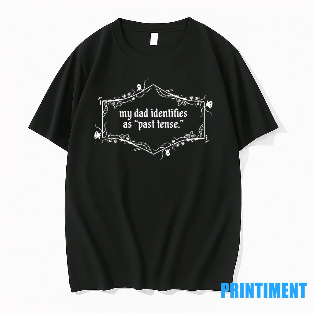 My Dad Identifies As Past Tense Tshirts Sweater