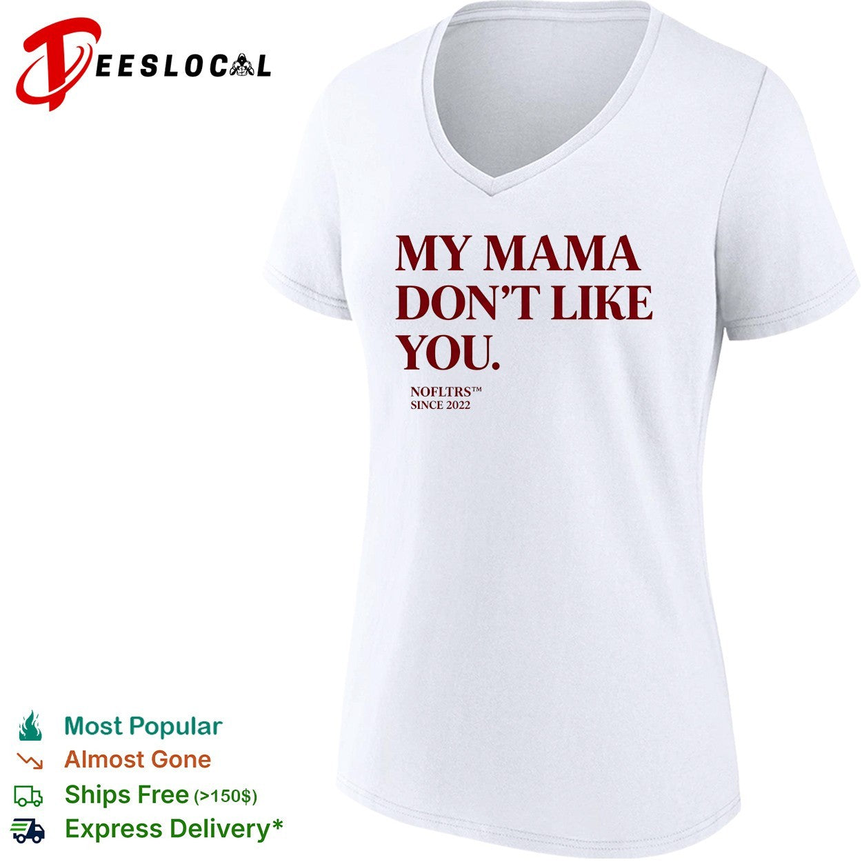 My mama don’t like you bold quote Nofltrs brand established since 2022 shirt