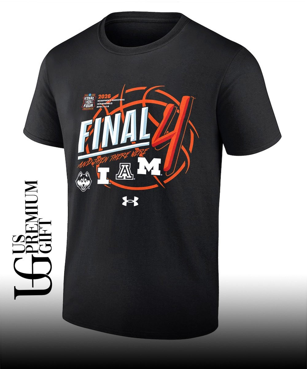 NCAA Men’s Basketball Final Four 2026 And Then There Were shirt
