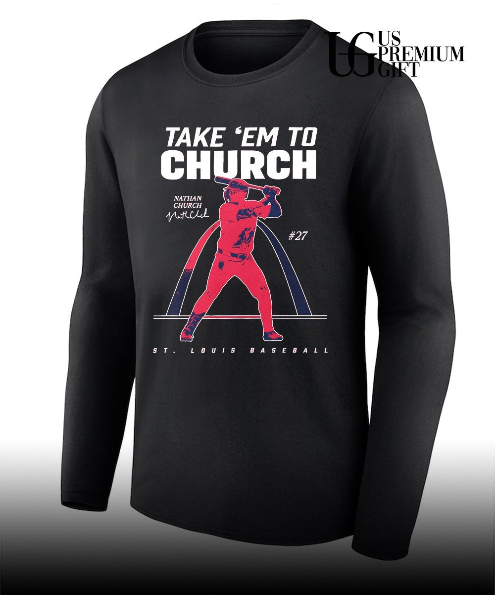 Nathan Church Take ’em To Church St. Louis Cardinals baseball signature shirt