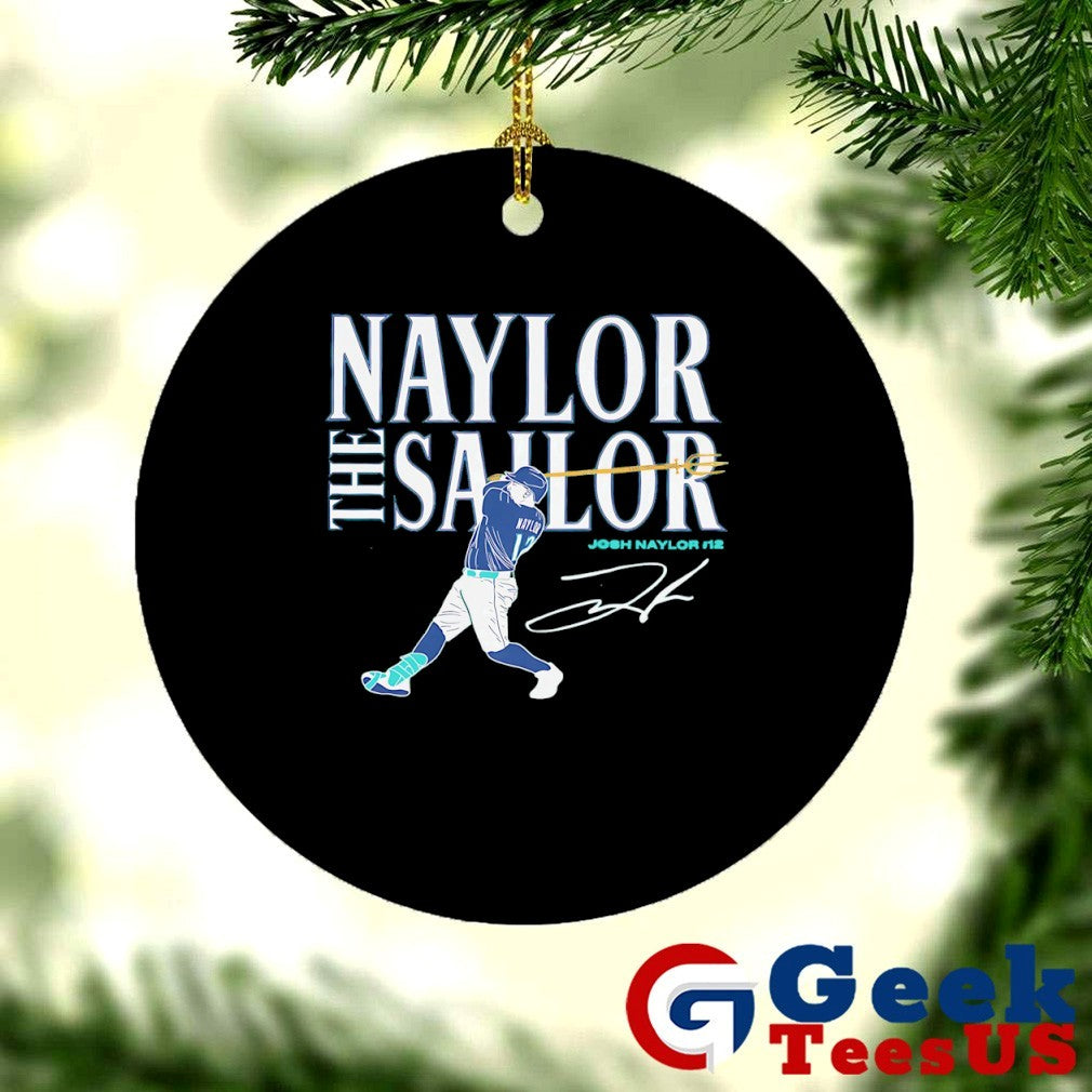 Naylor the Sailor Josh Naylor Seattle Mariners MLB signature shirt