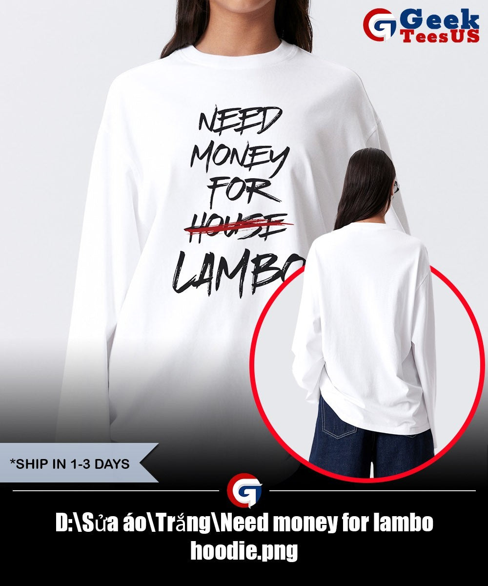 Need money for lambo shirt