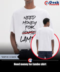 Need money for lambo shirt