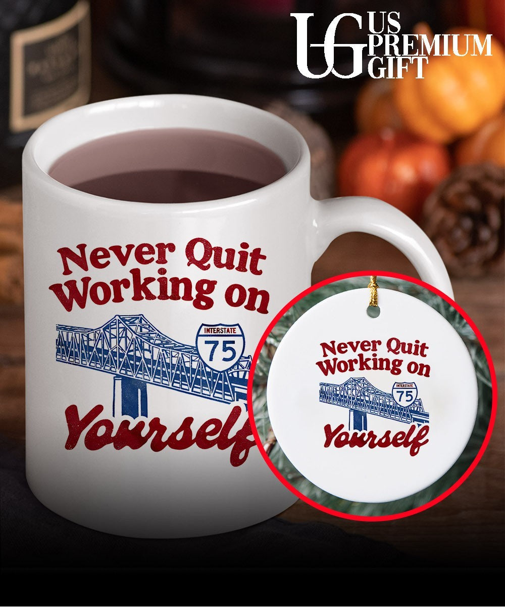 Never Quit Working on Yourself I75 Brent Spence Bridge shirt