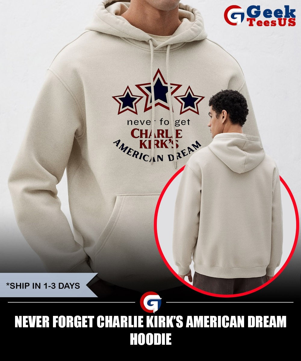 Never forget Charlie Kirk’s American Dream shirt