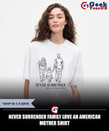 Never surrender family love an American Mother shirt