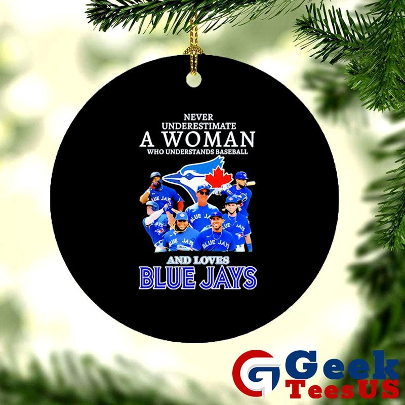 Never underestimate a woman who understands baseball and love Toronto Blue Jays MLB 2025 signature shirt