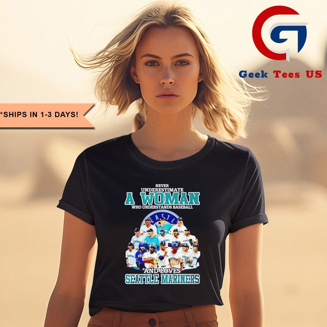 Never underestimate a woman who understands baseball and loves Seattle Mariners baseball 2025 shirt