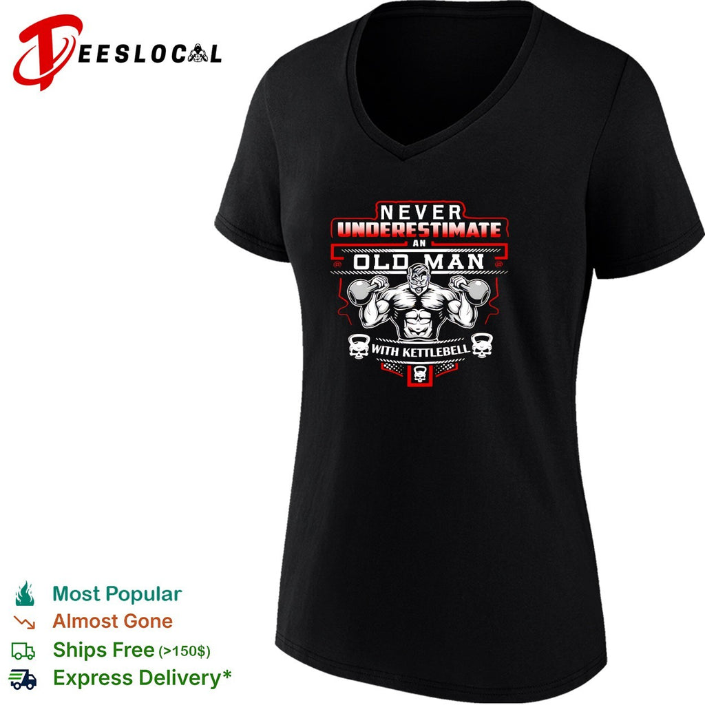 Never underestimate an old man with a kettlebell shirt