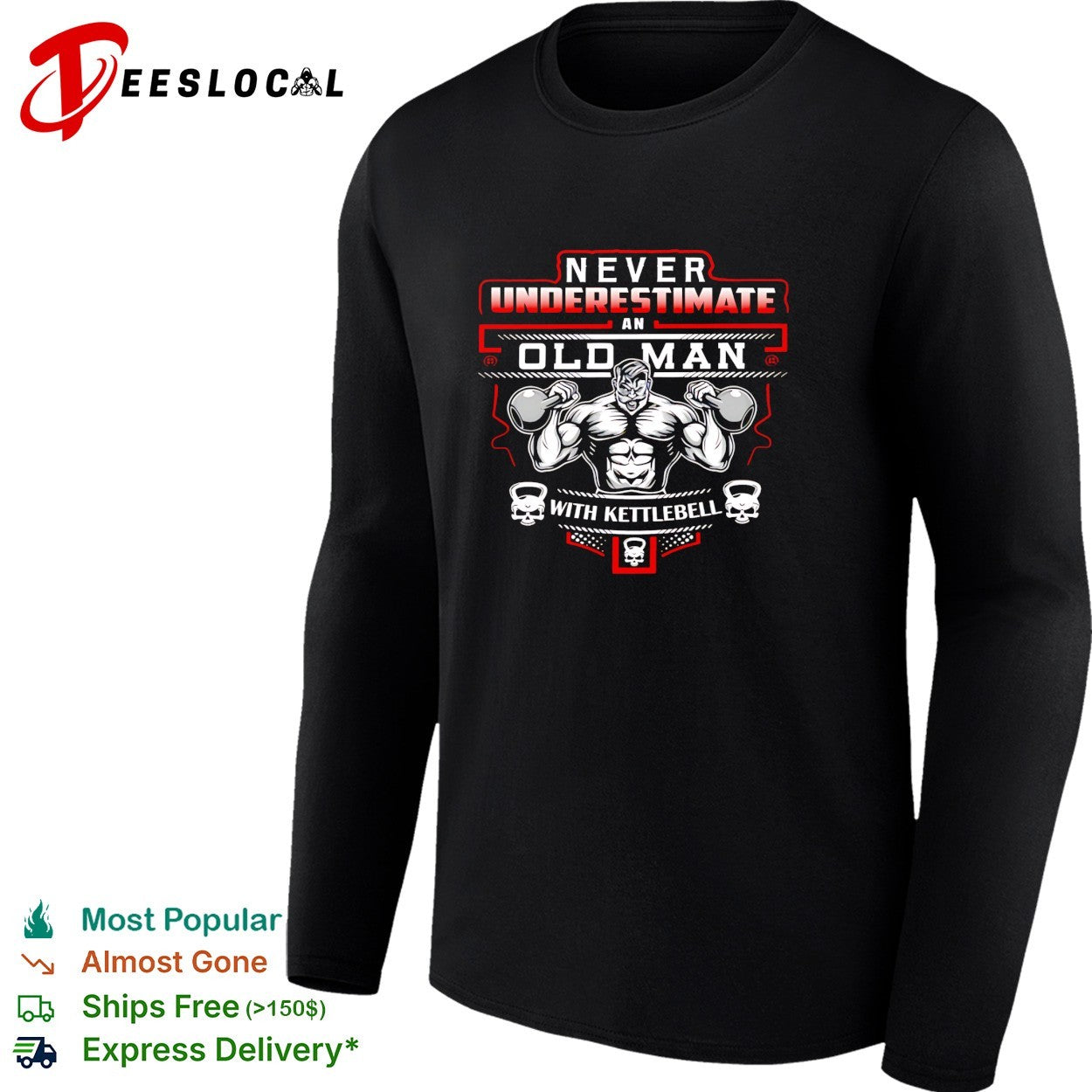 Never underestimate an old man with a kettlebell shirt