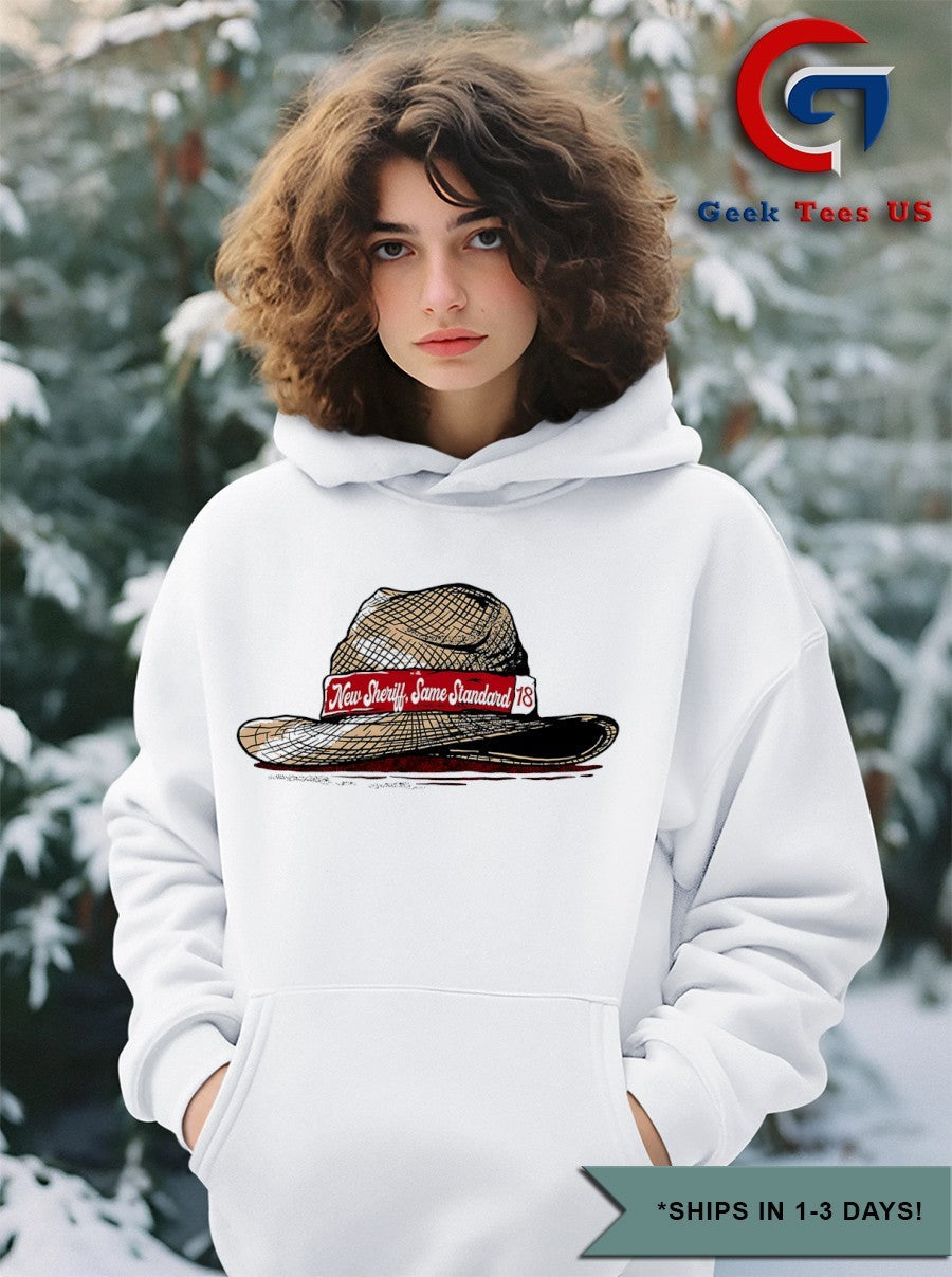 New Sheriff Same Standard 18 hat shirt