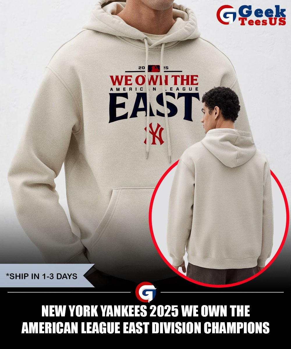 New York Yankees 2025 We Own The American League East Division Champions shirt
