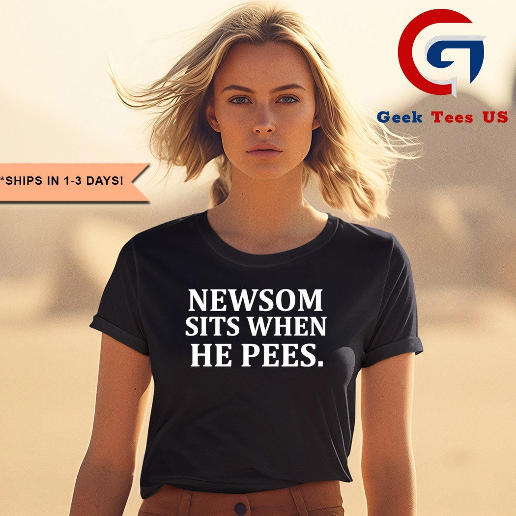 Newsom sits when he pees shirt