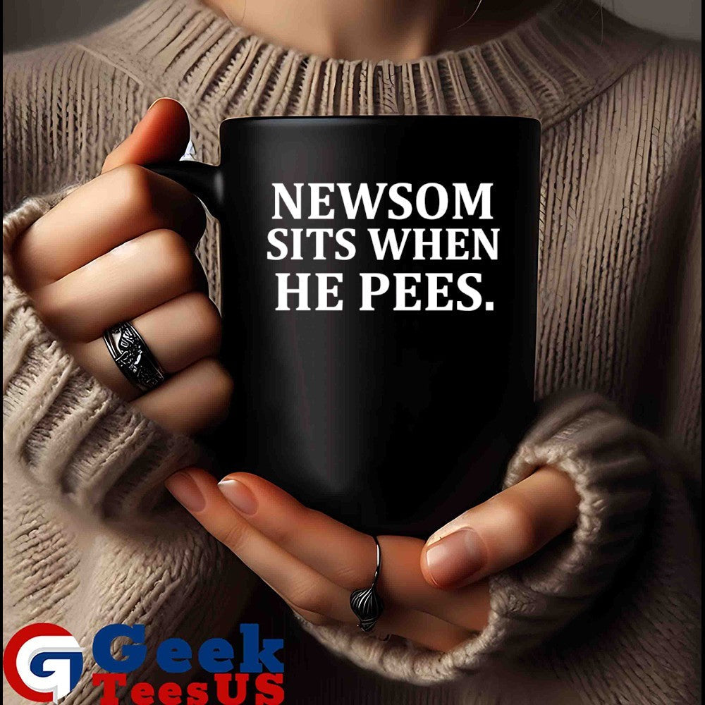 Newsom sits when he pees shirt