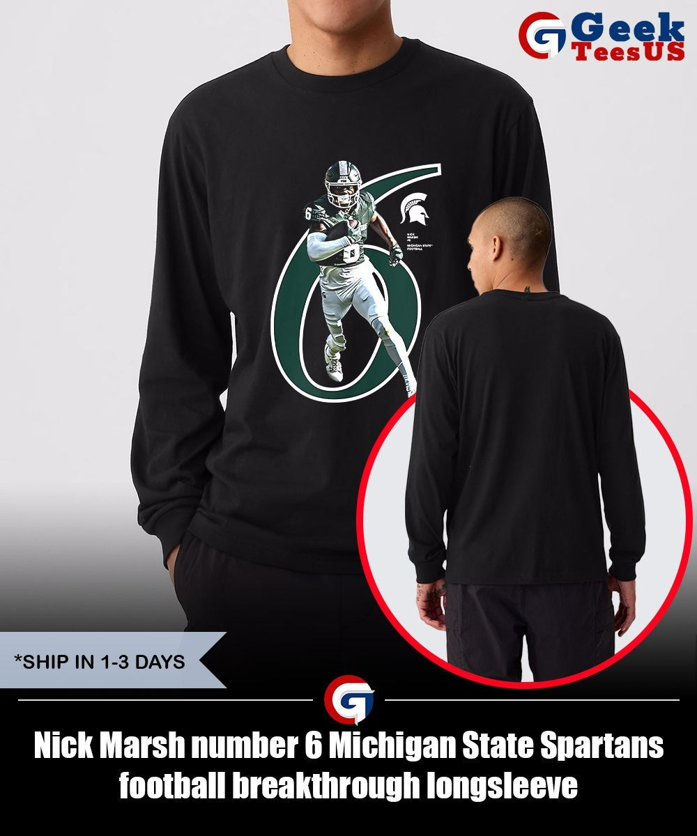 Nick Marsh number 6 Michigan State Spartans football breakthrough shirt