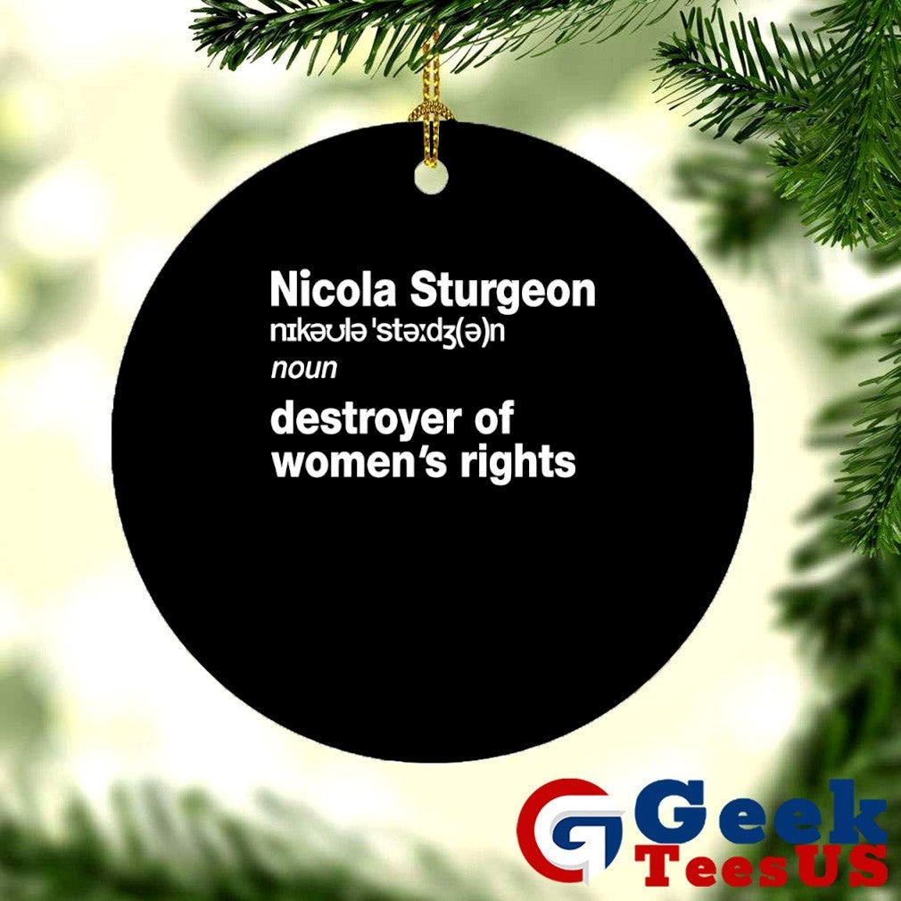 Nicola Sturgeon noun destroyed of women’s rights shirt