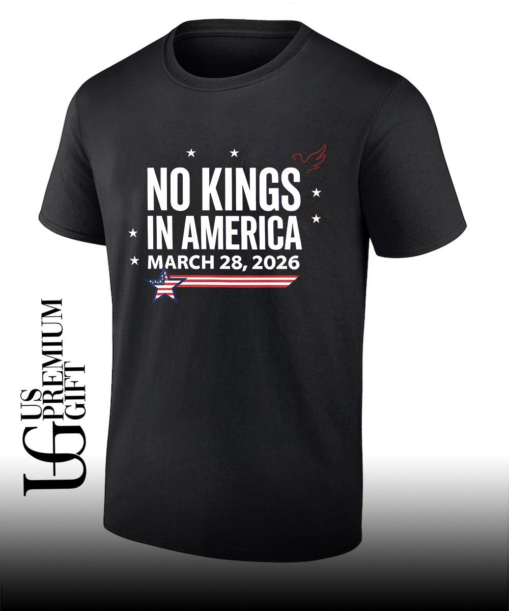 No Kings in America 2026 March 28 Protest shirt