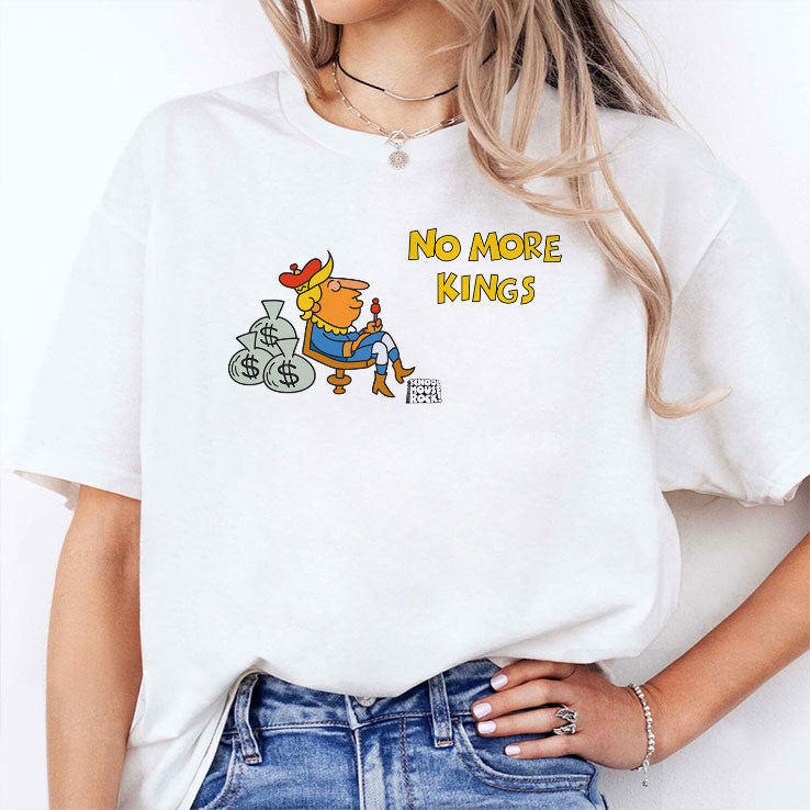 No More Kings Schoolhouse Rock T Shirt