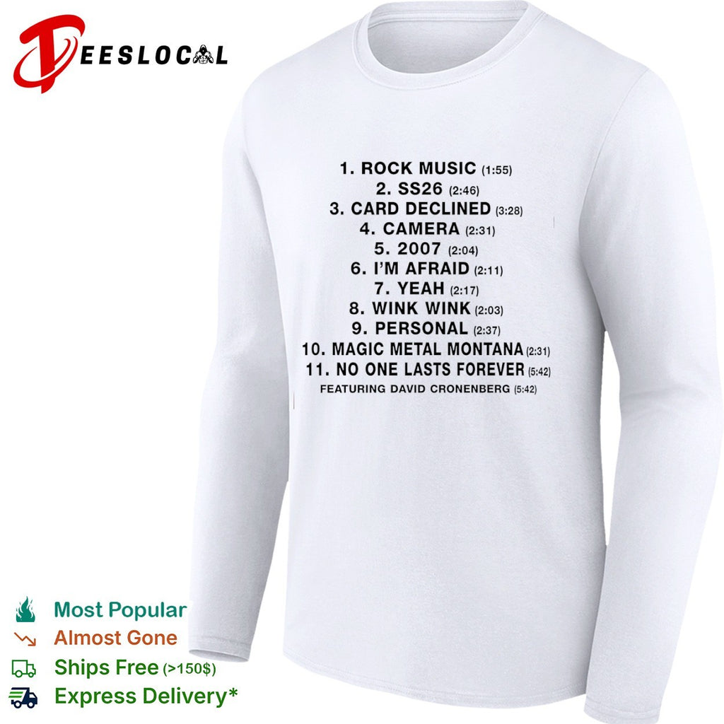 No One Lasts Forever Featuring David Cronenberg Tracklist shirt