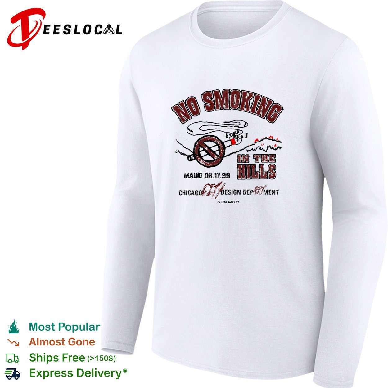 No smoking in the hills Chicago design department forest safety shirt