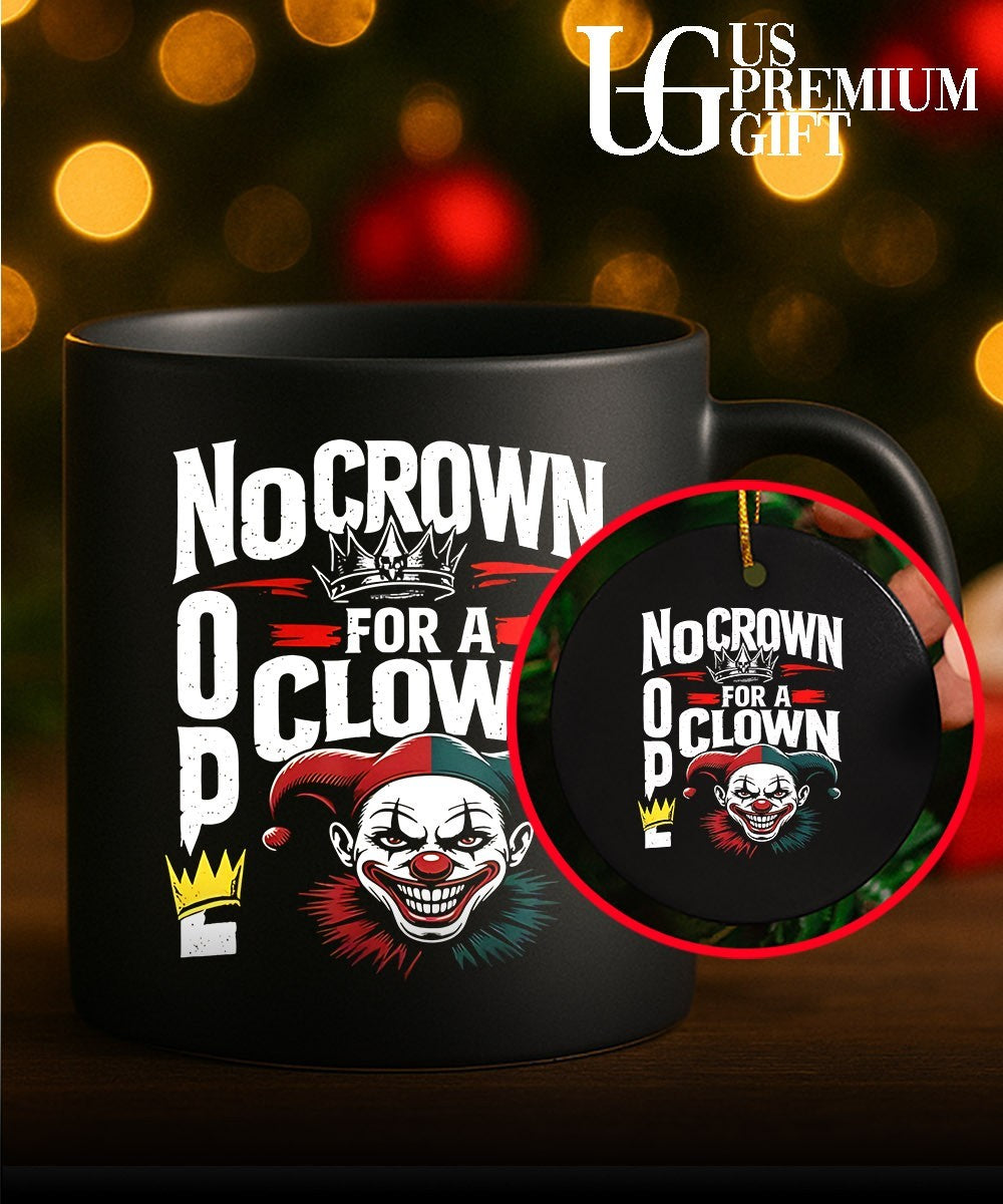 Nope no crown for a clown no Kings in America shirt