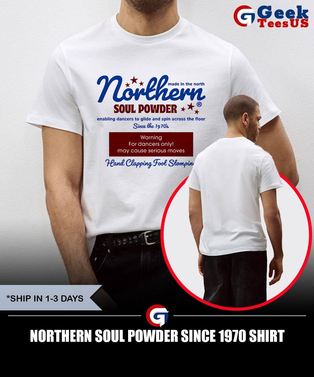 Northern Soul Powder since 1970 shirt