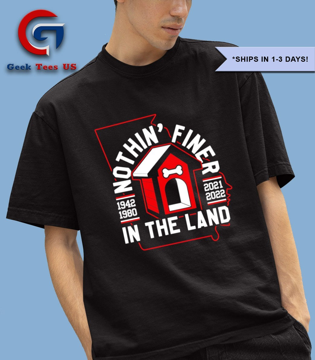 Nothing’ Finer in the Land Georgia Bulldogs shirt