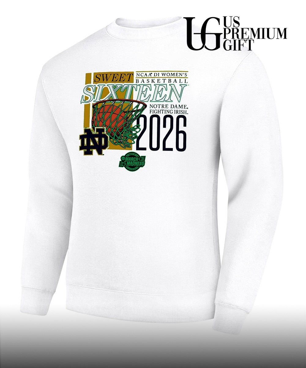 Notre Dame Fighting Irish Sweet Sixteen NCAA 2026 Division 1 Women’s basketball March Madness shirt