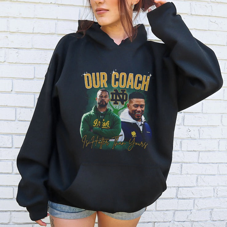 Notre Dame Our Coach Is Hotter Than Yours Shirt
