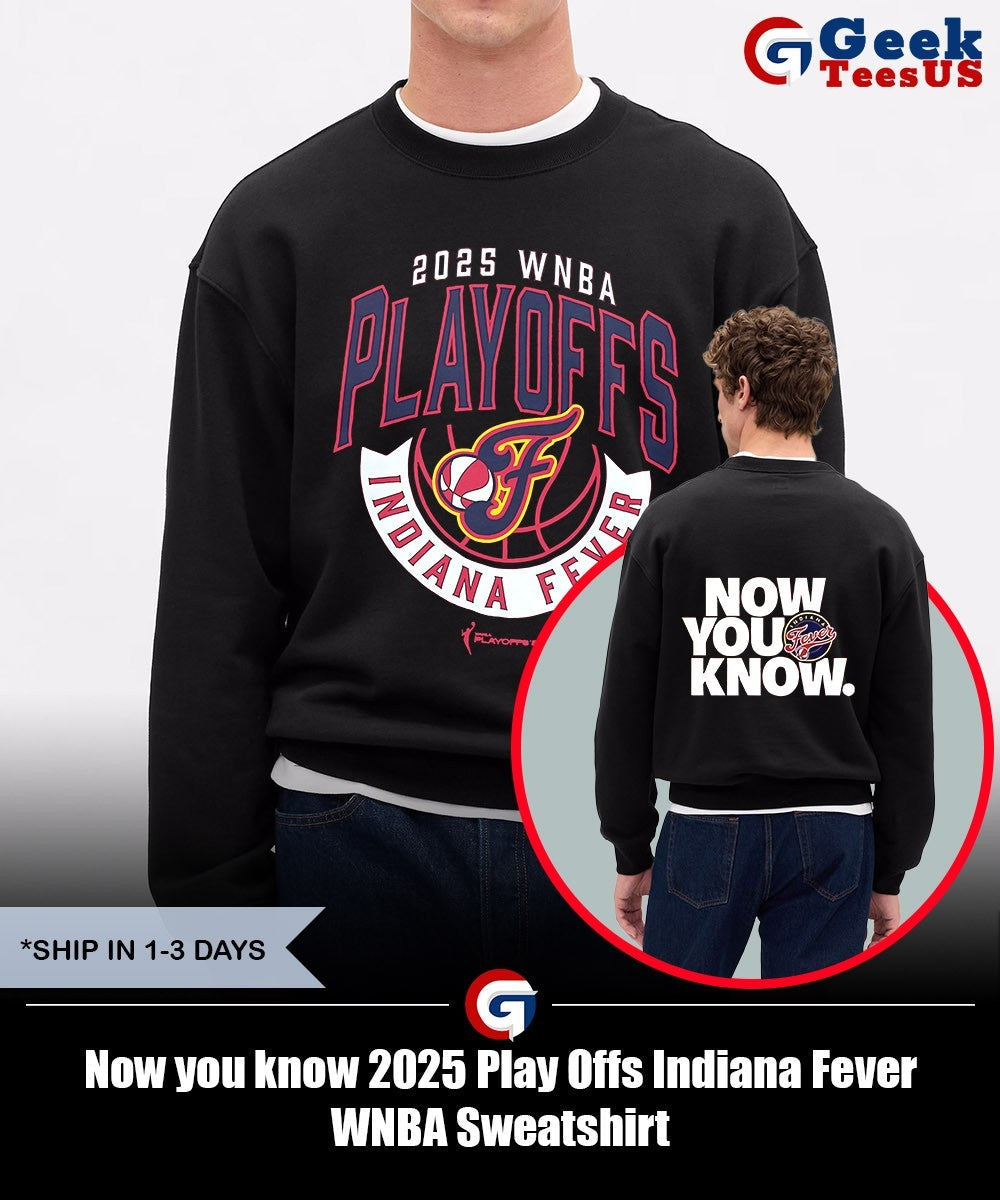 Now you know 2025 Play Offs Indiana Fever WNBA shirt