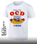 Yeah I Got OCD Obsessively Consuming Dogs shirt